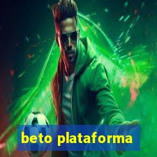 beto plataforma